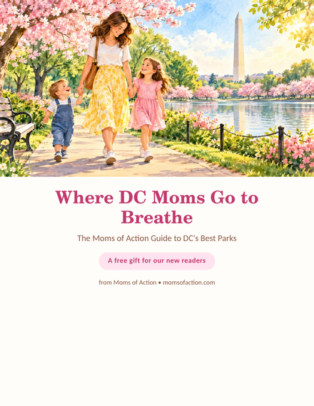 Where DC Moms Go to Breathe - Moms of Action DC Parks Guide cover